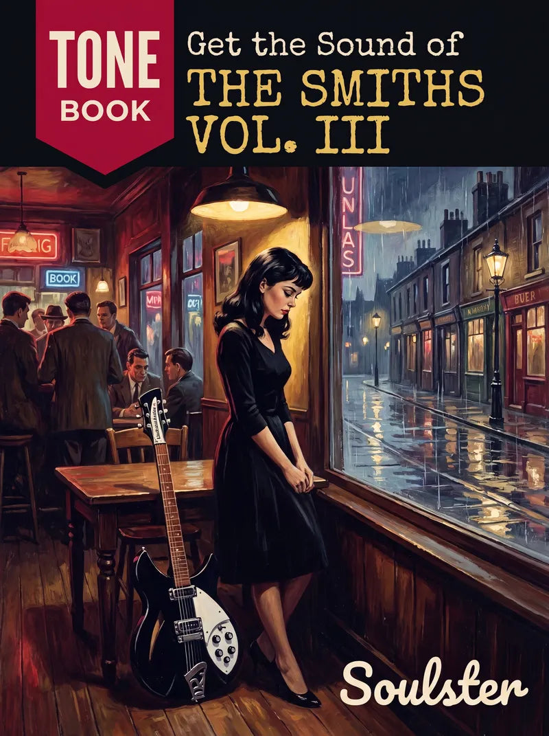 Book cover for 'Get the Sound of The Smiths Vol. III' by Soulster, featuring a woman in a black dress standing by a window in a rainy pub with a guitar leaning against the floor and the Tone Book logo at the top.