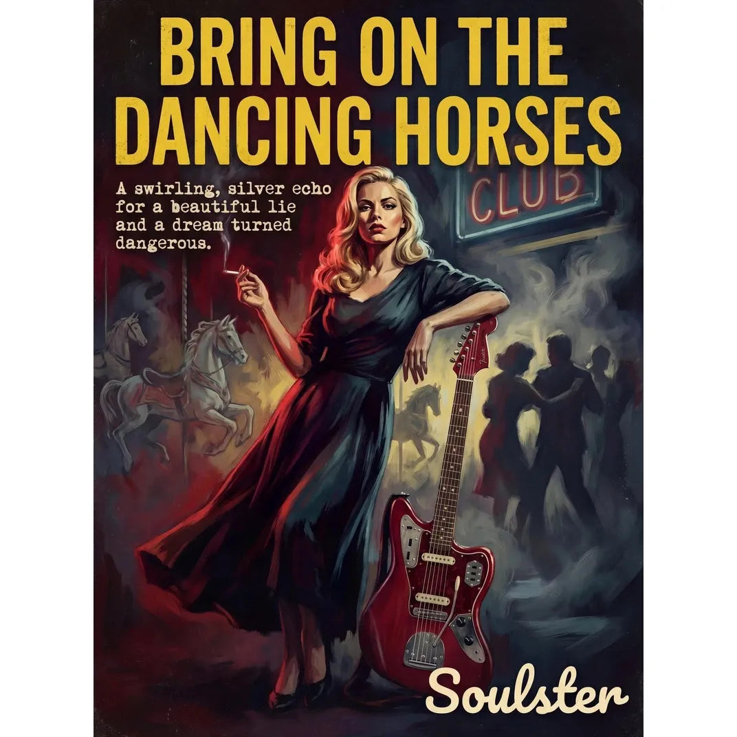 Soulster cinematic vintage pulp book cover art print illustration styled in a classic 1950s design layout inspired by Bring On The Dancing Horses.