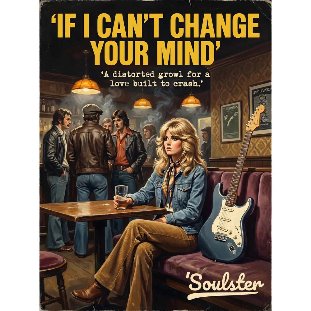 Soulster cinematic vintage pulp book cover art print illustration styled in a classic 1970s design layout inspired by If I Can't Change Your Mind.