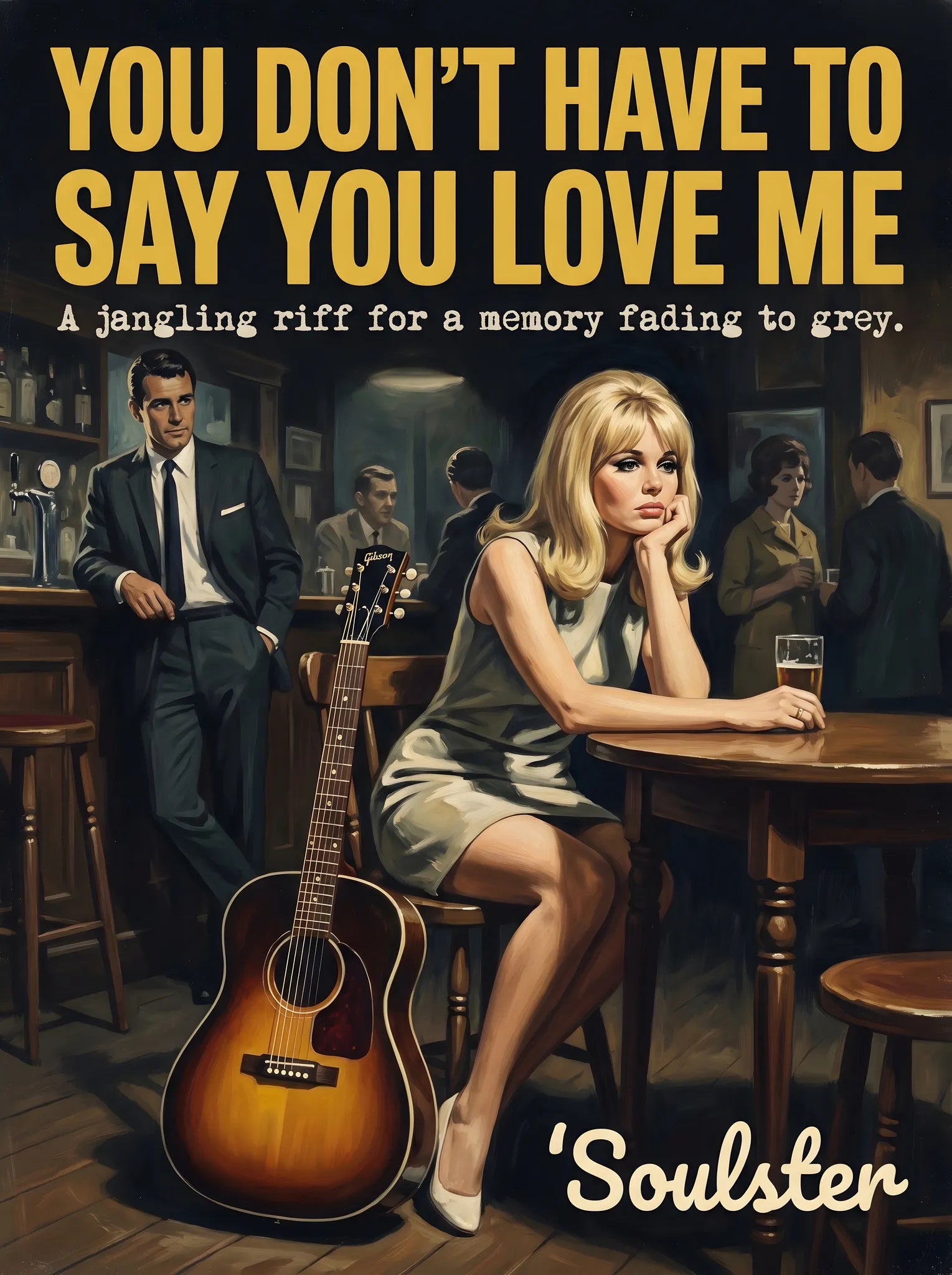 Soulster cinematic vintage pulp book cover art print illustration styled in a classic 1960s theme inspired by You Don't Have To Say You Love Me.