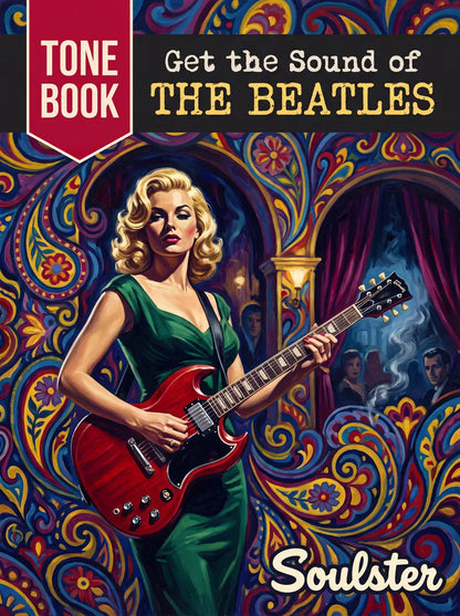 Book cover for 'Get the Sound of THE BEATLES' Tone Book by Soulster, featuring a stylized illustration of a blonde woman in a green dress playing a red electric guitar against a psychedelic, ornate background.