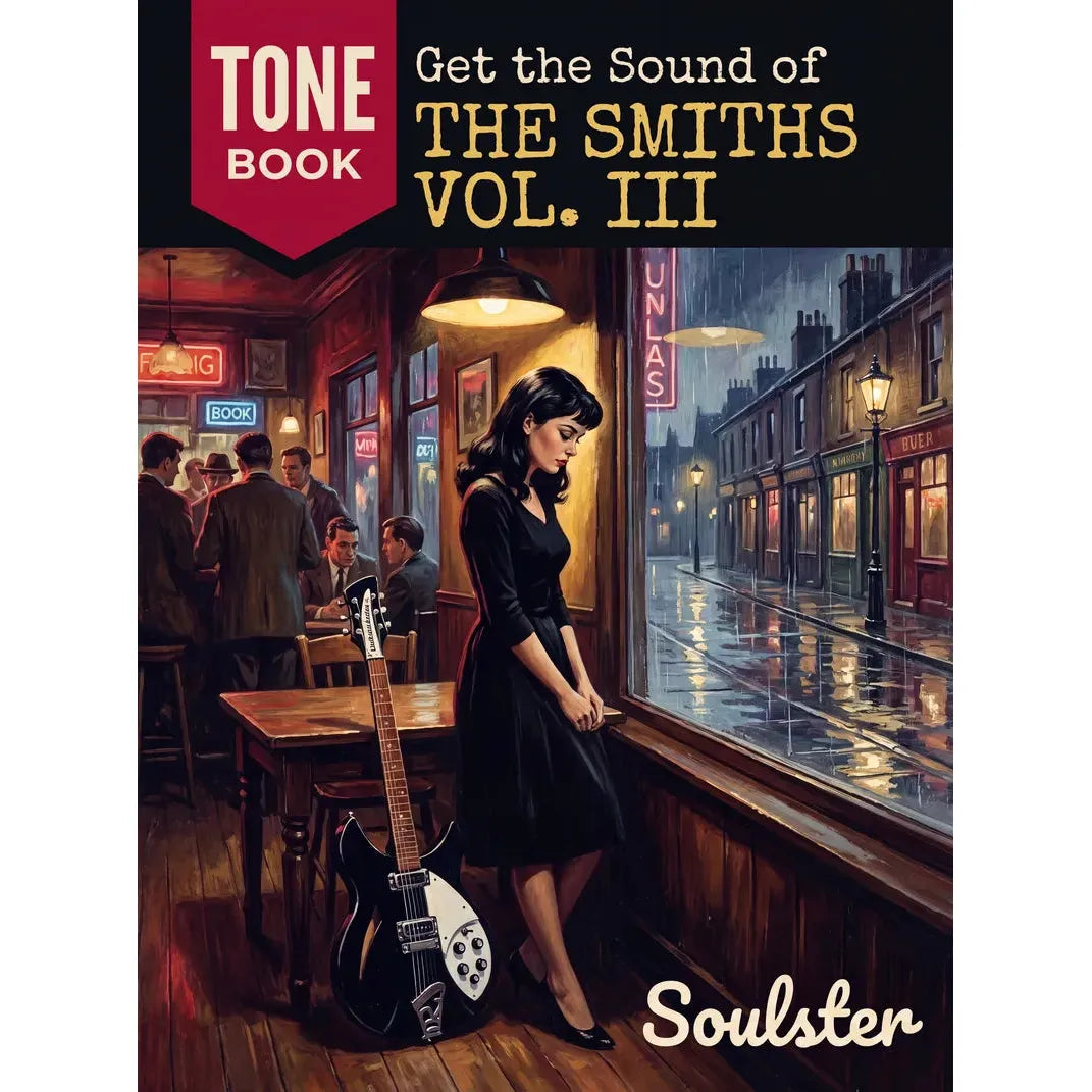 Book cover for 'Get the Sound of The Smiths Vol. III' by Soulster, featuring a woman in a black dress standing by a window in a rainy pub with a guitar leaning against the floor and the Tone Book logo at the top.