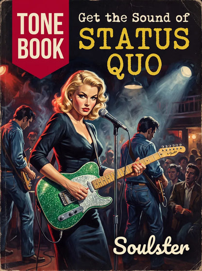 Vintage-style illustrated book cover titled 'Get the Sound of Status Quo' with the subtitle 'Tone Book' and the name 'Soulster.' The artwork shows a blonde woman on stage holding a green glitter electric guitar, with band members and a crowd in the background under spotlighting.