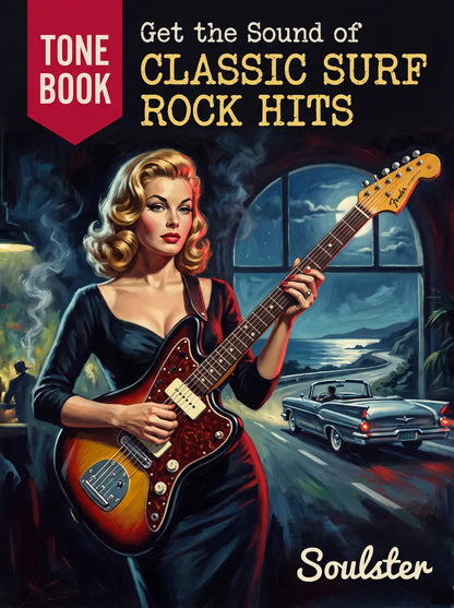 A stylized illustrated cover for a music tone book titled "Get the Sound of Classic Surf Rock Hits," with a woman holding a sunburst electric guitar in front of a coastal night scene and a convertible car. The red badge at top left reads "TONE BOOK," and the Soulster name appears at bottom right.
