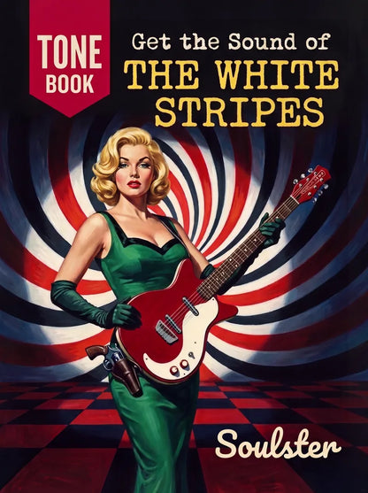 Book cover for 'Get the Sound of the White Stripes' by Soulster, featuring a retro-style illustration of a blonde woman in a green dress holding a red electric guitar against a red, white, and black spiral background.