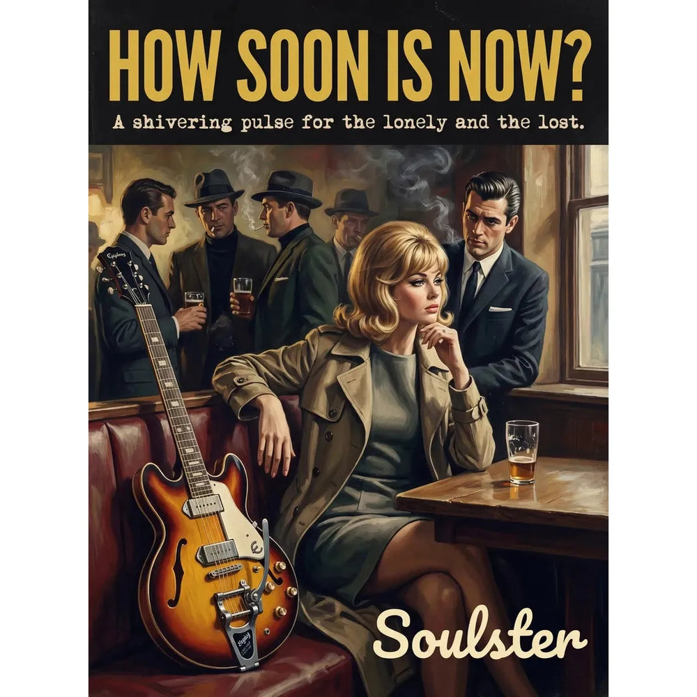 Soulster cinematic vintage pulp book cover art print illustration styled in a classic 1960s design layout inspired by How Soon Is Now?.