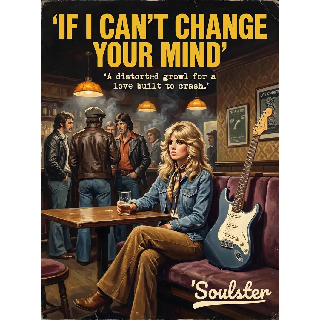 Soulster cinematic vintage pulp book cover art print illustration styled in a classic 1970s design layout inspired by If I Can't Change Your Mind.