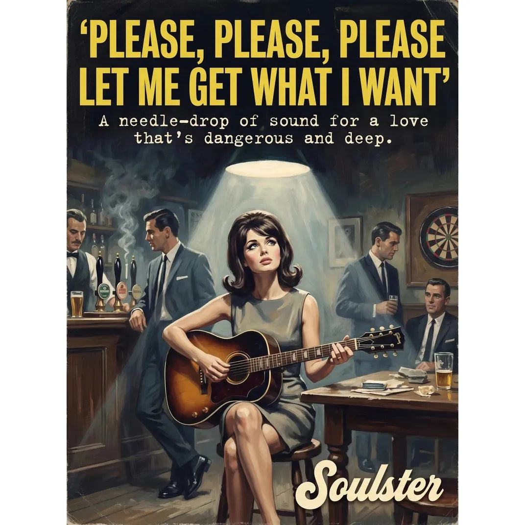 Soulster cinematic vintage pulp book cover art print illustration styled in a classic 1960s design layout inspired by Please, Please, Please Let Me Get What I Want.