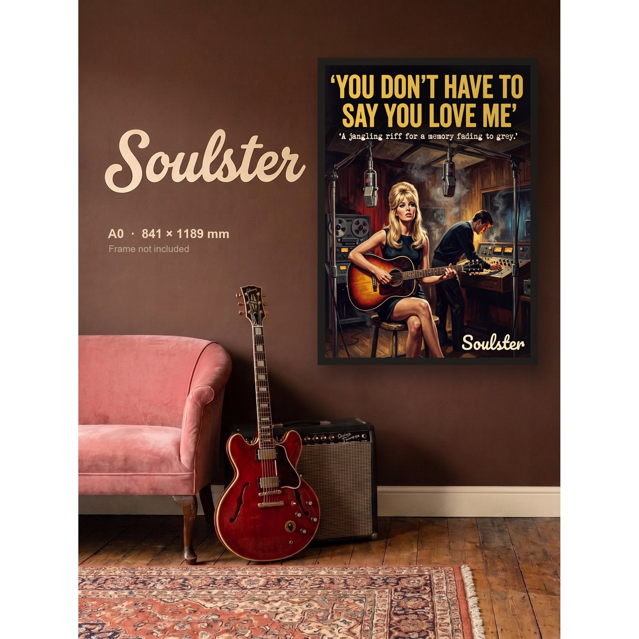 You Don't Have To Say You Love Me - Studio Print shown framed on a wall in A0 size. Frame not included.