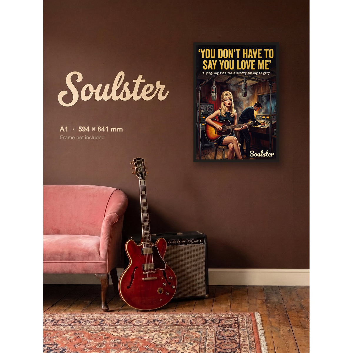You Don't Have To Say You Love Me - Studio Print shown framed on a wall in A1 size. Frame not included.